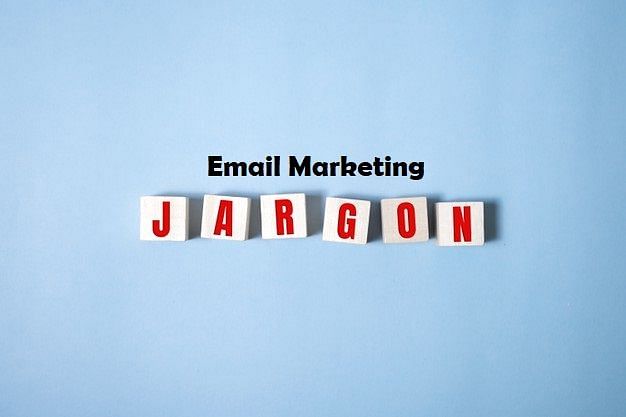 Email Marketing Terms That Every Marketer Must Know!